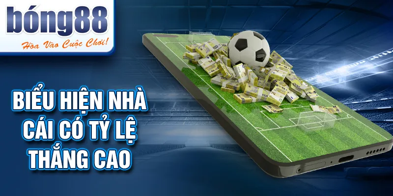 Biểu hiện nhà cái có tỷ lệ thắng cao Biểu hiện nhà cái có tỷ lệ thắng cao