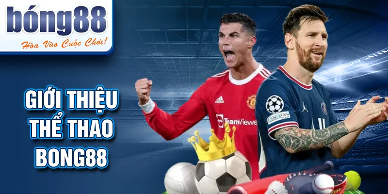 Giới thiệu THỂ THAO BONG88