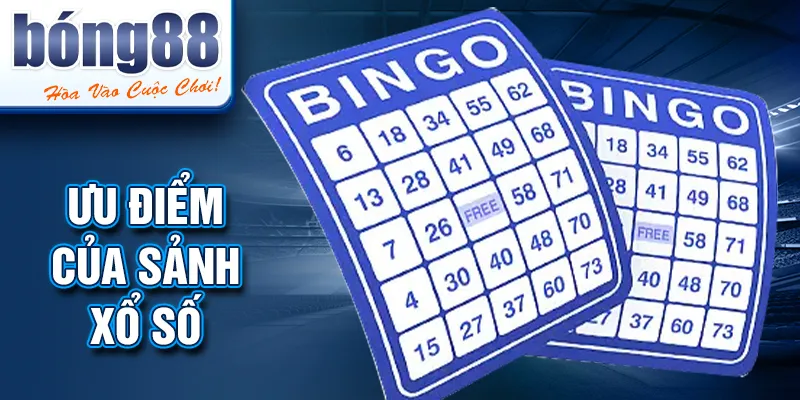 Ưu điểm của sảnh xổ số Ưu điểm của sảnh xổ số