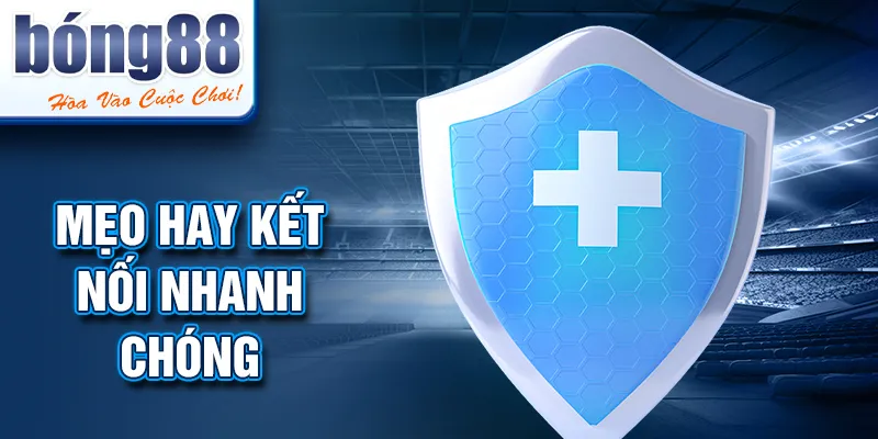 Mẹo hay kết nối nhanh chóng